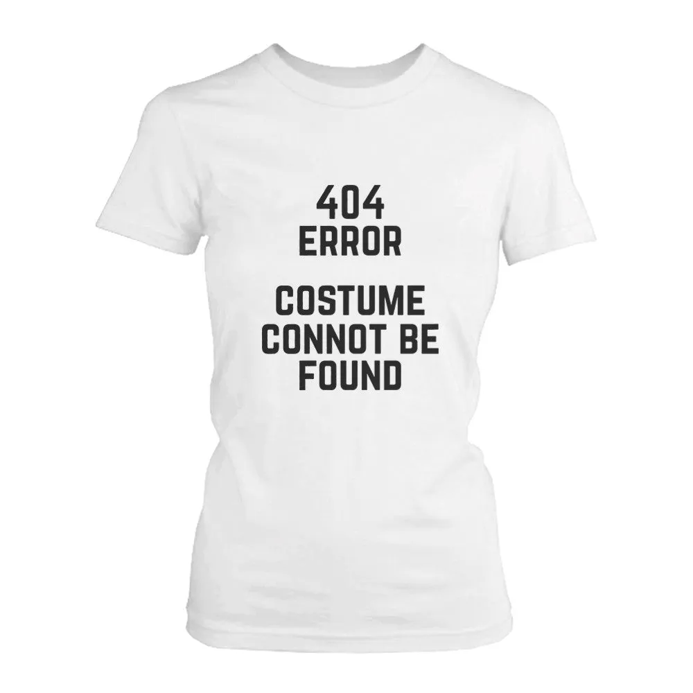 404 Error Custom Not Found T-shirt Halloween Tee Ladies Cute Shirt