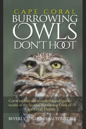 Cape Coral Burrowing Owls Don't Hoot