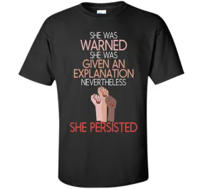 She Was Warned Nevertheless She Persisted Women Hot T-shirt